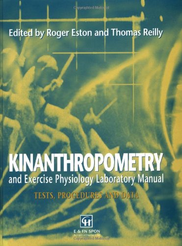 Stock image for Kinanthropometry and Exercise Physiology Laboratory Manual : Tests Procedures and Data for sale by PsychoBabel & Skoob Books