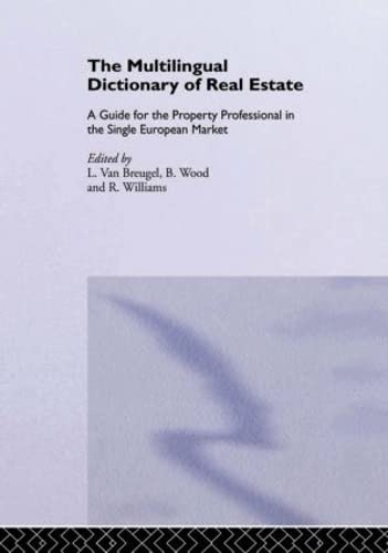 Beispielbild fr The Multilingual Dictionary of Real Estate: A Guide for the Property Professional in the Single European Market zum Verkauf von medimops