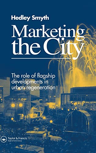 9780419186106: Marketing the City: The role of flagship developments in urban regeneration