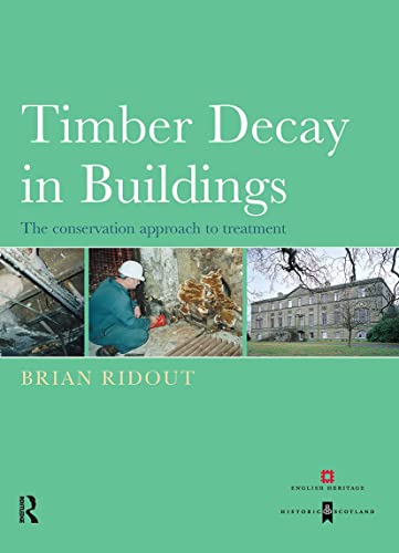 Imagen de archivo de Timber Decay in Buildings: The Conservation Approach to Treatment a la venta por Revaluation Books