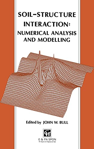 9780419190707: Soil-Structure Interaction: Numerical Analysis and Modelling