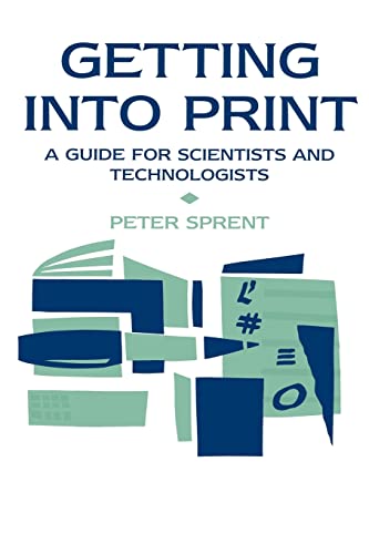 Stock image for Getting into Print: A guide for scientists and technologists for sale by WorldofBooks