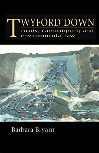 Beispielbild fr Twyford Down : Roads, campaigning and environmental law zum Verkauf von Blackwell's