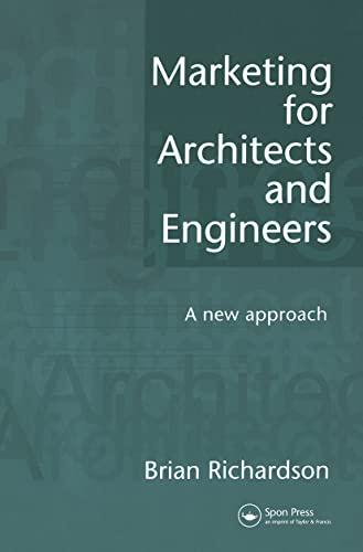 Beispielbild fr Marketing for Architects and Engineers : A new approach zum Verkauf von Blackwell's
