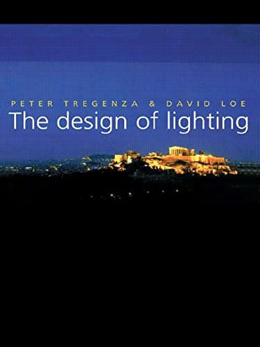 The Design of Lighting (9780419204404) by Tregenza, Peter; Loe, David