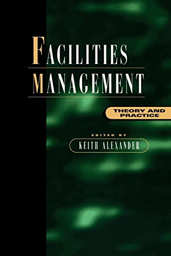 Stock image for Facilities Management: Theory and Practice for sale by WorldofBooks