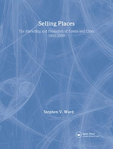 9780419206101: Selling Places: The Marketing and Promotion of Towns and Cities 1850-2000 (Planning, History and Environment Series)