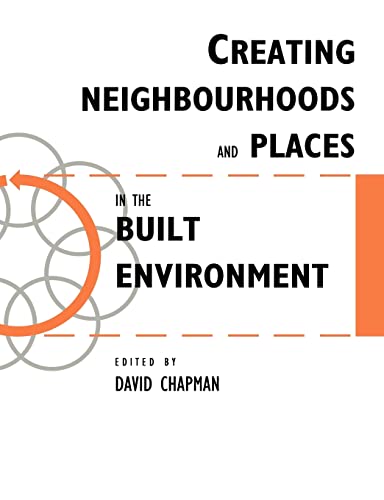 Beispielbild fr Creating Neighbourhoods and Places in the Built Environment (Built Environment Series of Textbooks) zum Verkauf von WorldofBooks