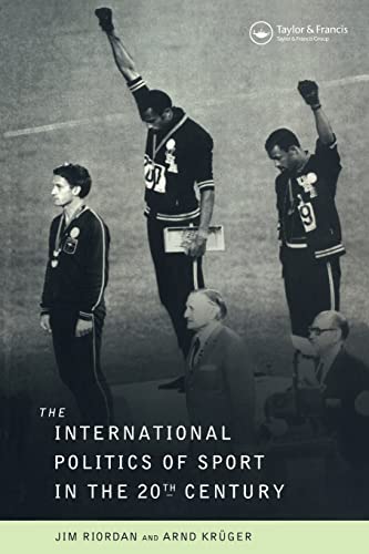 The International Politics of Sport in the Twentieth Century (9780419211600) by Riordan, Jim; Riordan, Professor Jim