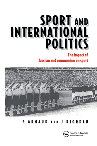 Beispielbild fr Sport and International Politics: Impact of Facism and Communism on Sport: The Impact of Fascism and Communism on Sport zum Verkauf von Chiron Media
