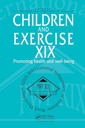 Beispielbild fr Children and Exercise XIX: Promoting Health and Well-Being zum Verkauf von Anybook.com