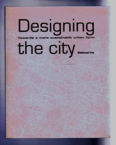 Designing the City: Towards a More Sustainable Urban Form