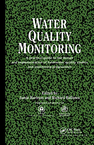 Stock image for Water Quality Monitoring: A Practical Guide to the Design and Implementation of Freshwater Quality Studies and Monitoring Programmes for sale by Chiron Media
