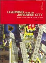 Learning from the Japanese City: West Meets East in Urban Design (Planning, History and Environment Series) (9780419223504) by Shelton, Barrie