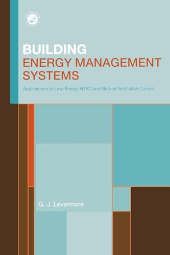 9780419225904: Building Energy Management Systems: An Application to Heating, Natural Ventilation, Lighting and Occupant Satisfaction