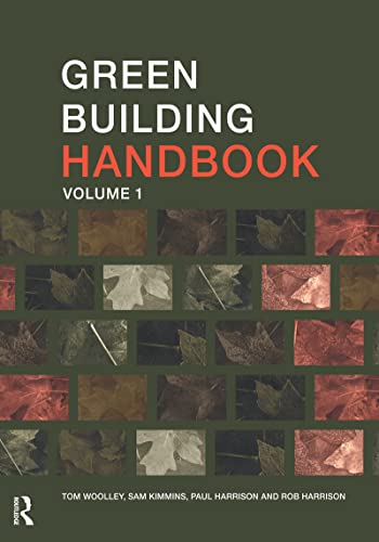 Stock image for Green Building Handbook: Volume 1 Vol. 1 : A Guide to Building Products and Their Impact on the Environment for sale by Better World Books Ltd