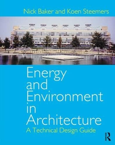 Stock image for Energy and Environment in Architecture : A Technical Design Guide for sale by Better World Books: West