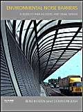 9780419231806: Environmental Noise Barriers: A Guide to their Acoustic and Visual Design