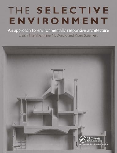 Beispielbild fr The Selective Environment: An Approach to Environmentally Responsive Architecture zum Verkauf von Orbiting Books