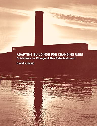 Beispielbild fr Adapting Buildings for Changing Uses zum Verkauf von Books From California