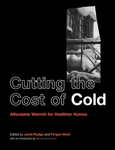 Stock image for Cutting the Cost of Cold : Affordable Warmth for Healthier Homes for sale by Better World Books