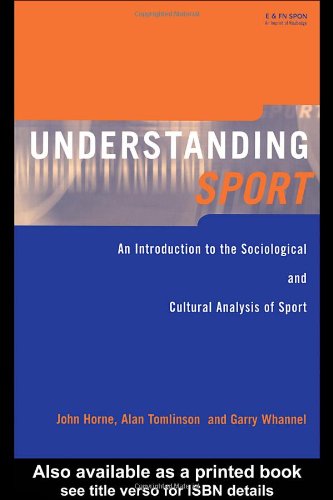 Imagen de archivo de Understanding Sport : An Introduction to the Sociological and Cultural Analysis of Sport a la venta por Better World Books: West