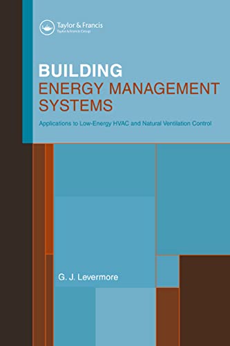 9780419261407: Building Energy Management Systems: An Application to Heating, Natural Ventilation, Lighting and Occupant Satisfaction