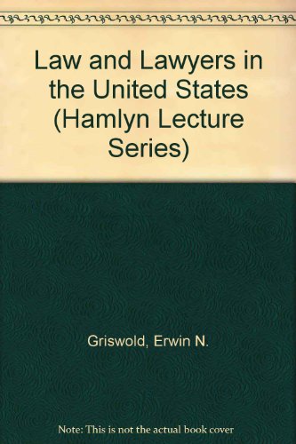 Stock image for Law and Lawyers in the United States (Hamlyn Lecture Series) for sale by dsmbooks