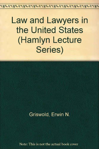 9780420390707: Law and Lawyers in the United States (Hamlyn Lecture Series)