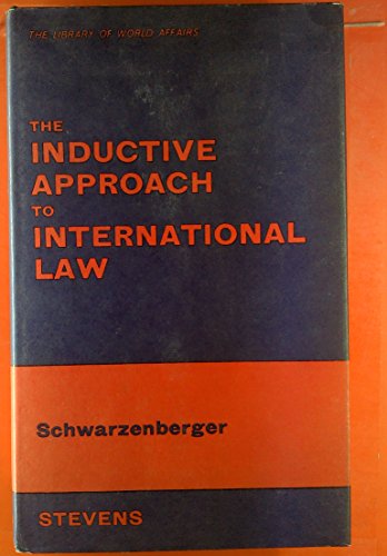 Inductive Approach to International Law (Library of World Affairs) (9780420392206) by Georg Schwarzenberger