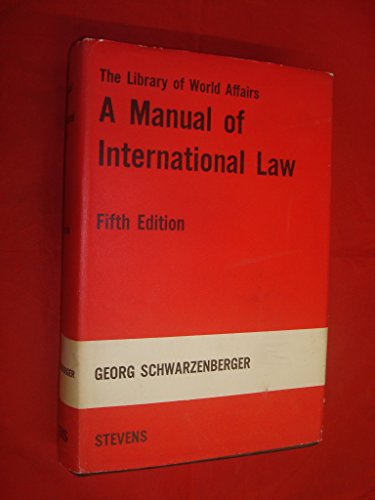 Manual of International Law (Library of World Affairs) (9780420399403) by Georg Schwarzenberger