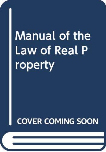 Beispielbild fr A Manual of the Law of Real Property zum Verkauf von Better World Books Ltd