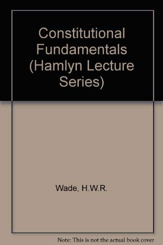 Stock image for Constitutional fundamentals (The Hamlyn lectures) for sale by Phatpocket Limited