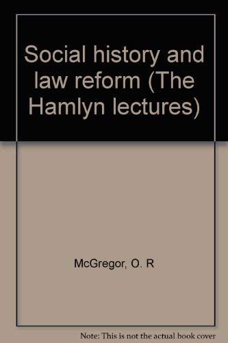 Imagen de archivo de Social history and law reform (The Hamlyn lectures) a la venta por Midtown Scholar Bookstore