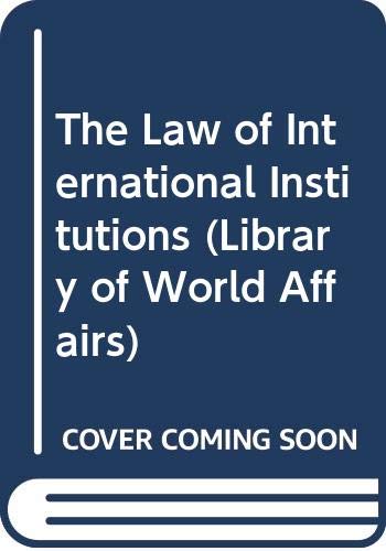 Imagen de archivo de The Law of International Institutions a la venta por Better World Books Ltd