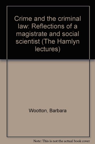 Imagen de archivo de Crime and the Criminal Law : Reflections of a Magistrate and Social Scientist a la venta por Better World Books Ltd