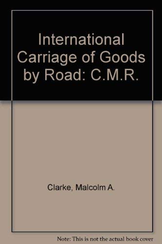 Imagen de archivo de International carriage of goods by road: CMR a la venta por Phatpocket Limited