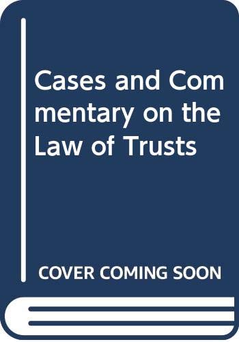 Stock image for Cases and Commentary on the Law of Trusts for sale by AwesomeBooks