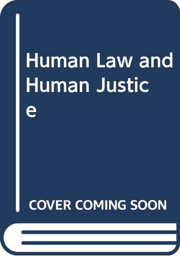 9780420965202: Human Law and Human Justice