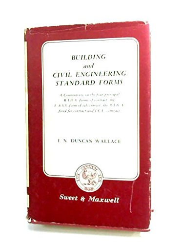 Beispielbild fr Building and Civil Engineering Standard Forms : A Commentary on the Four Principal R.I.B.A. Forms of Contract, the F.A.S.S. Form of Sub-Contract, the R.I.B.A. Fixed Fee Contract and the I.C.E. Contract zum Verkauf von Better World Books Ltd