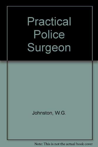 Beispielbild fr The Practical Police Surgeon: A Handbook Published by the Association of Police Surgeons of Great Britain. zum Verkauf von Plurabelle Books Ltd