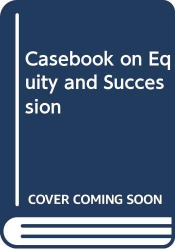 Beispielbild fr Casebook on Equity and Succession zum Verkauf von Cambridge Rare Books