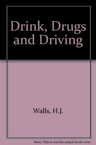 Beispielbild fr Drink, Drugs And Driving, zum Verkauf von Richard Booth's Bookshop