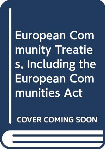 Imagen de archivo de Sweet and Maxwell's European community treaties : including the European Communities act 1972. a la venta por Kloof Booksellers & Scientia Verlag