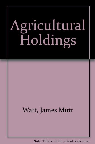 Muir Watt Agricultural holdings, twelfth edition, by J. Muir Watt: Second cumulative supplement, up to date to October 1, 1978 (9780421235007) by Watt, James Muir