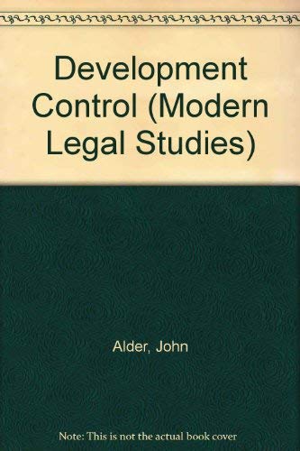 Development control (Modern legal studies) (9780421251601) by Alder, John