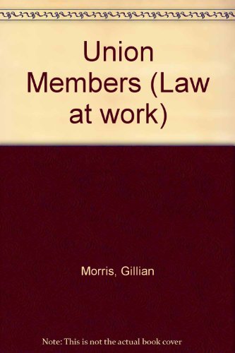 Beispielbild fr Law at Work: Union Members zum Verkauf von Ryde Bookshop Ltd