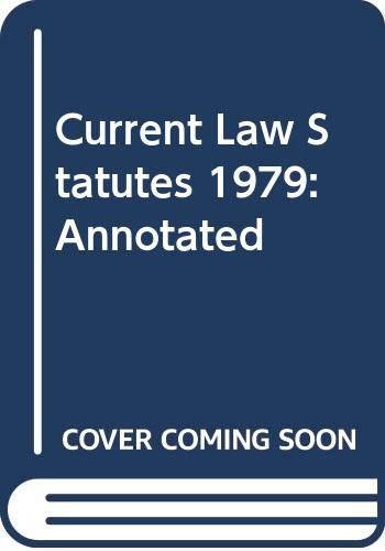 Beispielbild fr "Current Law" Statutes: Annotated 1979 zum Verkauf von Cambridge Rare Books