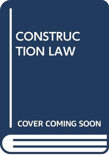 Imagen de archivo de Construction Law : An Outline of Law and Practice Relating to the Construction Industry a la venta por Better World Books Ltd