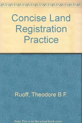 Concise Land Registration Practice (9780421287709) by Ruoff, Theodore B. F.; West, Christopher